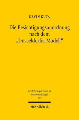 Die Besichtigungsanordnung nach dem 'Dusseldorfer Modell': Zur Rechtmassigkeit des Dusseldorfer Besichtigungsverfahrens de lege lata