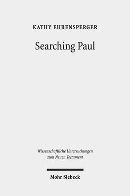 Searching Paul: Conversations with the Jewish Apostle to the Nations. Collected Essays