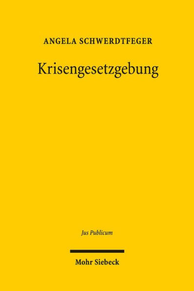 Krisengesetzgebung: Funktionsgerechte Organstruktur und Funktionsfahigkeit als Massstabe der Gewaltenteilung