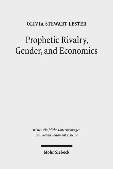 Prophetic Rivalry, Gender, and Economics: A Study in Revelation and Sibylline Oracles 4-5