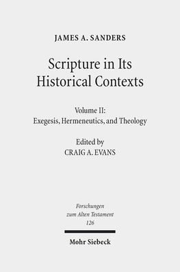 Scripture in Its Historical Contexts: Volume II: Exegesis, Hermeneutics, and Theology