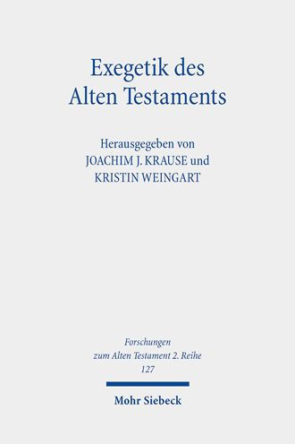 Exegetik des Alten Testaments: Bausteine fur eine Theorie der Exegese