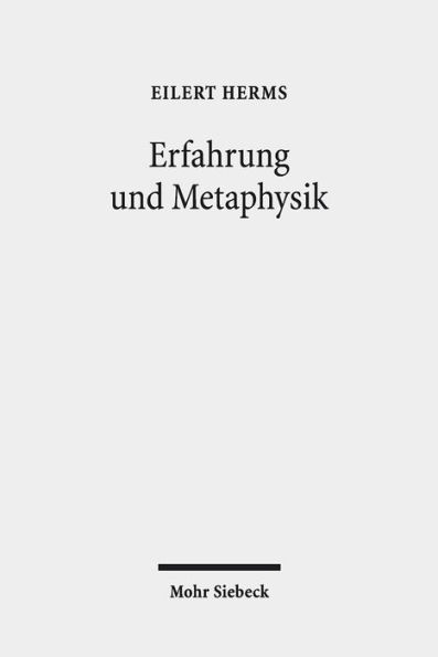 Erfahrung und Metaphysik: Lekturen aus Theologie, Philosophie und Literatur