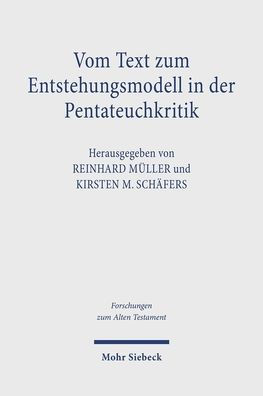 Vom Text zum Entstehungsmodell in der Pentateuchkritik: Untersuchungen zu Gen 20-22
