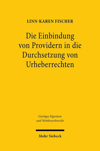 Die Einbindung von Providern in die Durchsetzung von Urheberrechten: Eine rechtsvergleichende Studie zum deutschen und franzosischen Recht