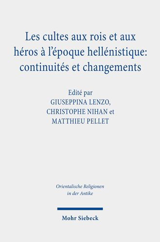 Les cultes aux rois et aux heros a l'epoque hellenistique: continuites et changements