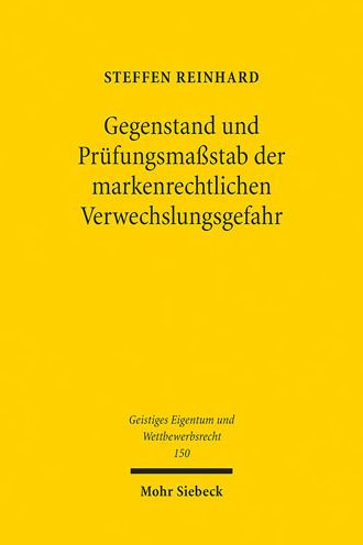 Gegenstand und Prufungsmassstab der markenrechtlichen Verwechslungsgefahr