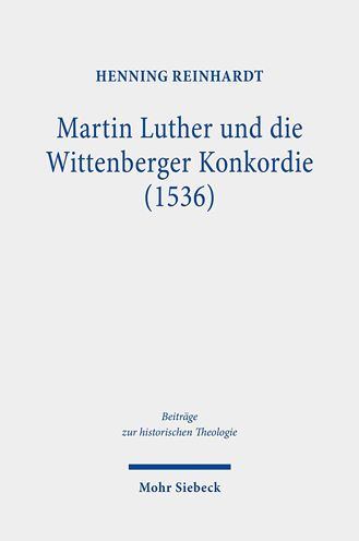 Martin Luther und die Wittenberger Konkordie (1536)