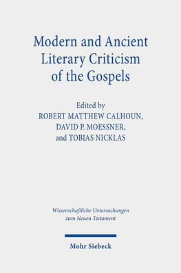 Modern and Ancient Literary Criticism of the Gospels: Continuing the Debate on Gospel Genre(s)