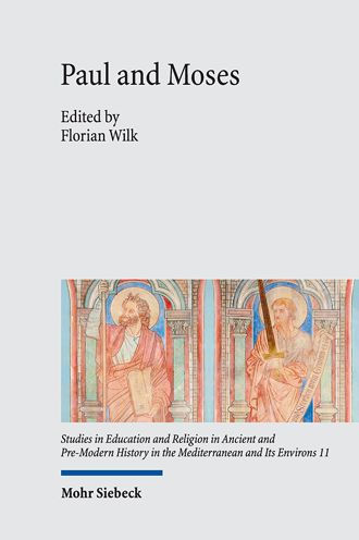 Paul and Moses: The Exodus and Sinai Traditions in the Letters of Paul