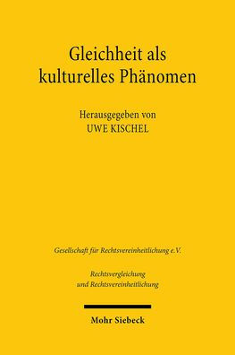 Gleichheit als kulturelles Phanomen: Ergebnisse der 37. Tagung der Gesellschaft fur Rechtsvergleichung vom 19. bis 21. September 2019 in Greifswald