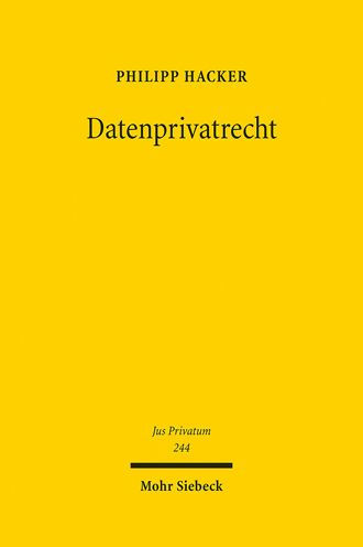 Datenprivatrecht: Neue Technologien im Spannungsfeld von Datenschutzrecht und BGB