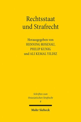 Rechtsstaat und Strafrecht: Anforderungen und Anfechtungen