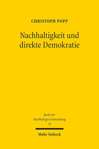 Nachhaltigkeit und direkte Demokratie: Volksentscheid und Burgerentscheid als Instrumente der Nachhaltigkeit? Eine empirische Analyse