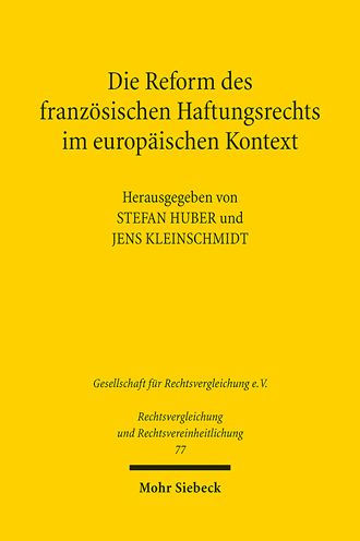 Die Reform des franzosischen Haftungsrechts im europaischen Kontext