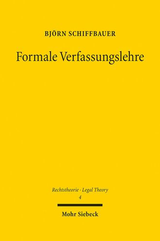 Formale Verfassungslehre: Grundlegung einer allgemeinen Theorie uber Recht und Verfassung