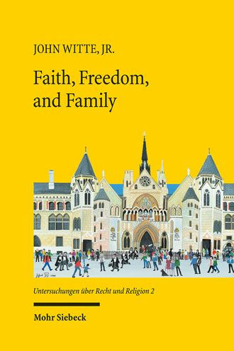 Faith, Freedom, and Family: New Studies in Law and Religion