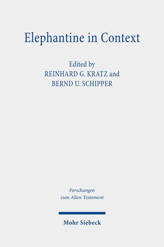 Elephantine in Context: Studies on the History, Religion and Literature of the Judeans in Persian Period Egypt