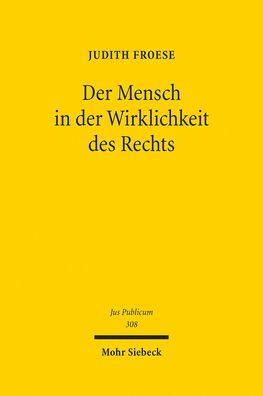 Der Mensch in der Wirklichkeit des Rechts: Zur normativen Erfassung des Individuums durch Kategorien und Gruppen
