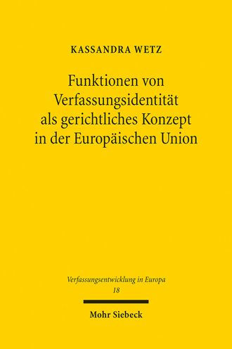 Funktionen von Verfassungsidentitat als gerichtliches Konzept in der Europaischen Union