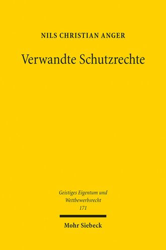 Verwandte Schutzrechte: Gemeinsame Merkmale und Vorgaben fur neue gleichartige Rechte