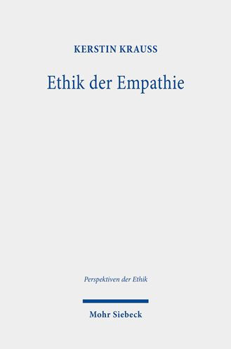 Ethik der Empathie: Eine Grundlegung