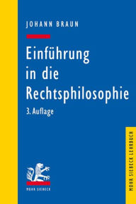 Title: Einfuhrung in die Rechtsphilosophie: Der Gedanke des Rechts, Author: Johann Braun
