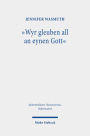 Wyr gleuben all an eynen Gott: Das Nicaeno-Constantinopolitanum in seiner Bedeutung fur Martin Luther und Philipp Melanchthon