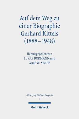 Auf dem Weg zu einer Biographie Gerhard Kittels (1888-1948)