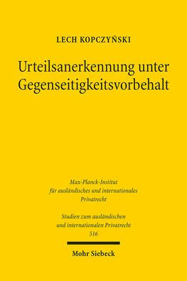 Urteilsanerkennung unter Gegenseitigkeitsvorbehalt: Zur Vereinbarkeit von Reziprozitatserfordernissen bei der Anerkennung und Vollstreckung auslandischer Urteile mit der EMRK