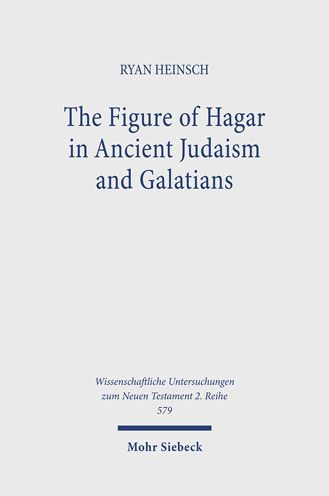 The Figure of Hagar in Ancient Judaism and Galatians