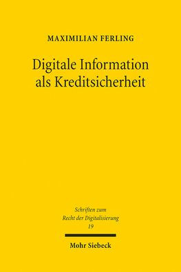 Digitale Information als Kreditsicherheit: Unternehmensfinanzierung der Zukunft?