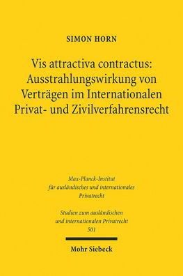 Vis attractiva contractus: Ausstrahlungswirkung von Vertragen im Internationalen Privat- und Zivilverfahrensrecht
