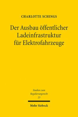 Der Ausbau offentlicher Ladeinfrastruktur fur Elektrofahrzeuge: Perspektiven staatlicher Steuerung fur Klimaschutz und Mobilitatsgewahrleistung