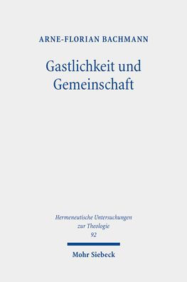 Gastlichkeit und Gemeinschaft: Christliche Vergemeinschaftung im Zeichen des Fremden
