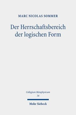 Der Herrschaftsbereich der logischen Form: Eine Studie zur Metaphysik des deutschen Idealismus