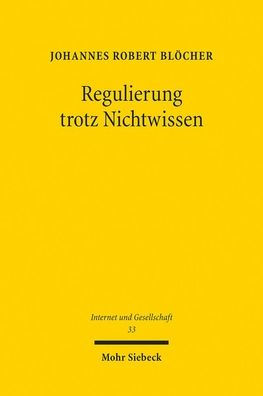 Regulierung trotz Nichtwissen: Epistemisches Vertrauen als Handlungsressource und Methode im Recht