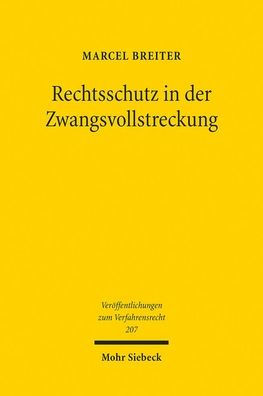 Rechtsschutz in der Zwangsvollstreckung: Entwurf einer Reform