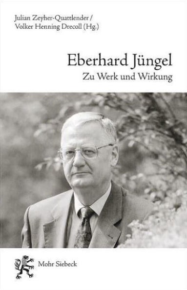 Eberhard Jungel: Zu Werk und Wirkung
