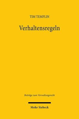 Verhaltensregeln: Theorie und Praxis regulierter Selbstregulierung im europaischen Datenschutzrecht