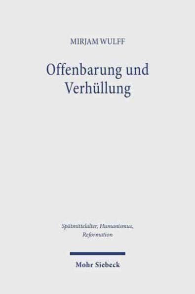 Offenbarung und Verhullung: Zur literarischen Prasentation von Wissen in der Apocalypsis Nova