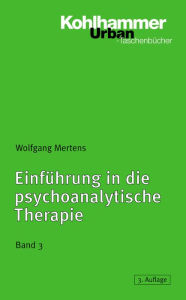 Title: Einfuhrung in die psychoanalytische Therapie, Band 3, Author: Wolfgang Mertens