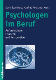 Title: Psychologen im Beruf: Anforderungen, Chancen und Perspektiven, Author: Manfred Amelang