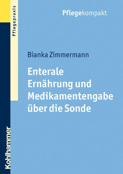 Enterale Ernahrung und Medikamentengabe uber die Sonde