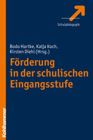 Title: Forderung in der schulischen Eingangsstufe, Author: Kirsten Diehl