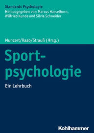 Title: Sportpsychologie: Ein Lehrbuch, Author: Jorn Munzert