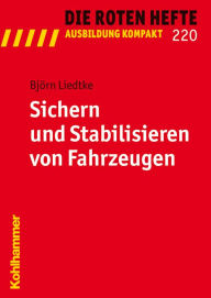 Title: Sichern und Stabilisieren von Fahrzeugen, Author: Bjorn Liedtke