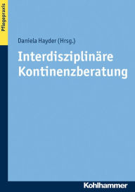 Title: Interdisziplinare Kontinenzberatung, Author: Daniela Hayder-Beichel