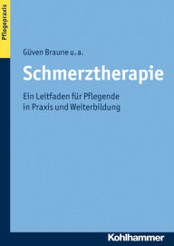 Title: Schmerztherapie: Ein Leitfaden fur Pflegende in Praxis und Weiterbildung, Author: Stefanie Adler