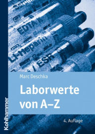 Title: Laborwerte von A-Z, Author: Marc Deschka